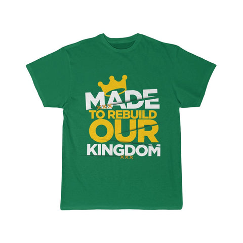 Made To Rebuild Our Kingdom Men's Short Sleeve Tee